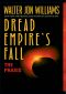 [Dread Empire's Fall 01] • The Praxis